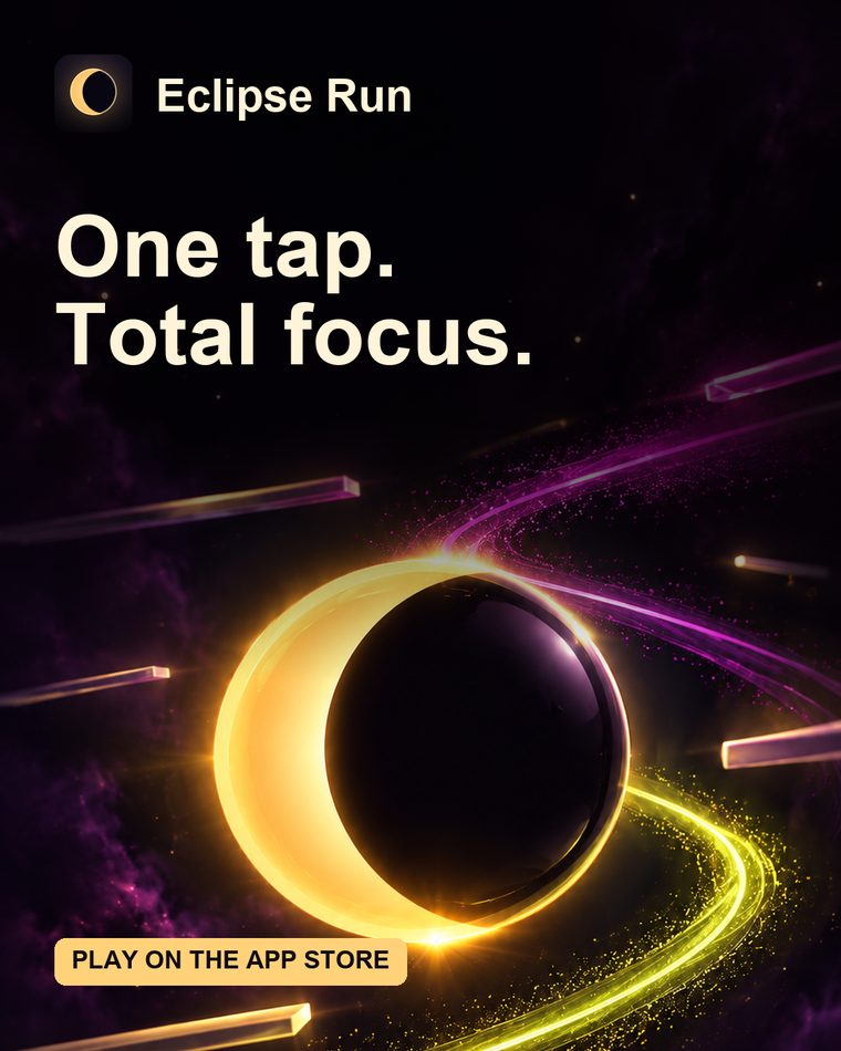 Eclipse Run — One tap. Total focus.